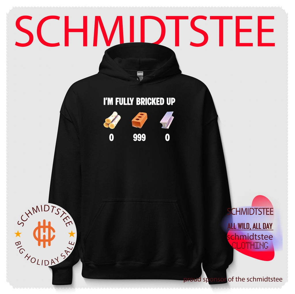 I’m fully bricked up 0 999 0 graphic shirt