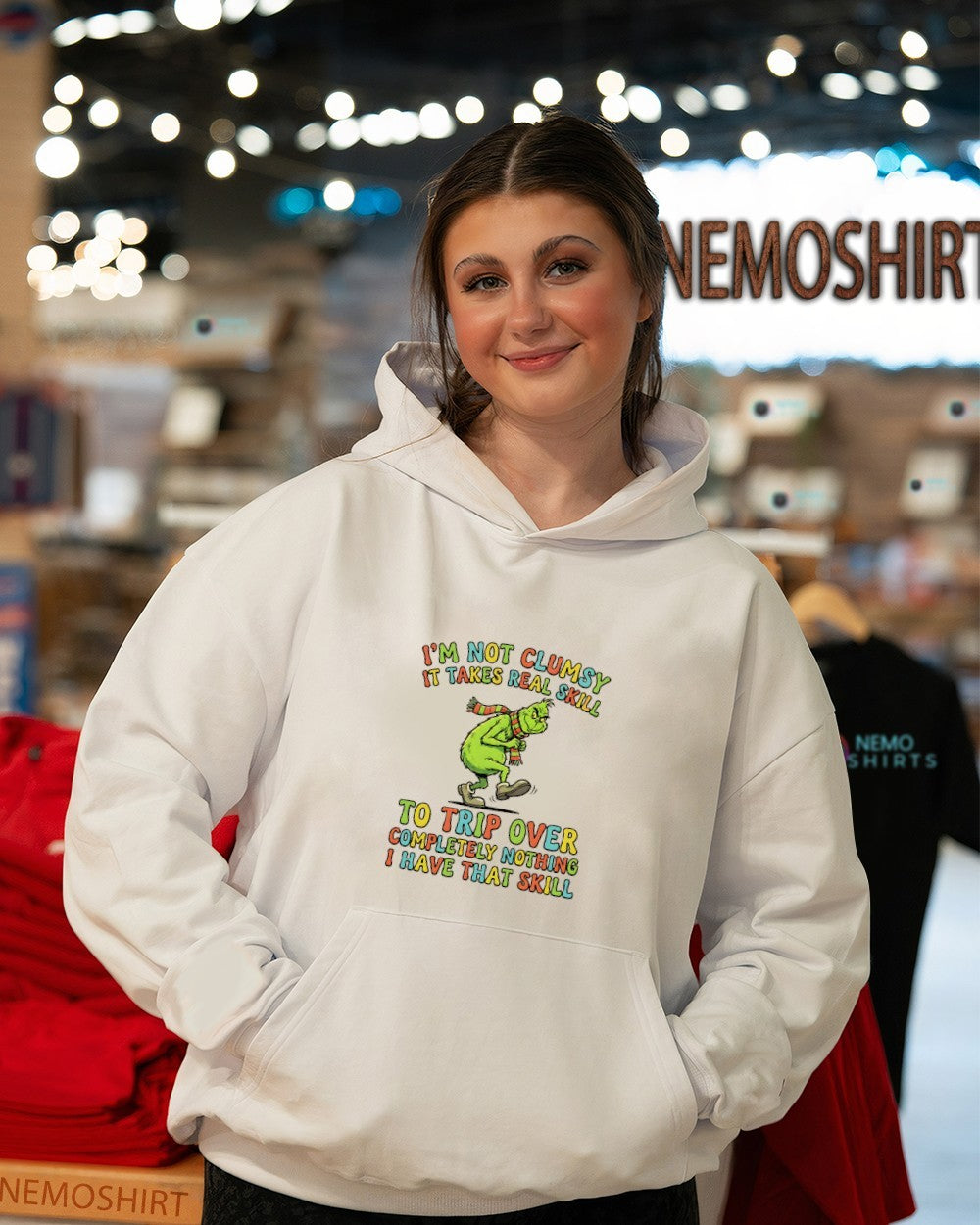 I’m not clumsy it takes real skill to trip over Grinch shirt
