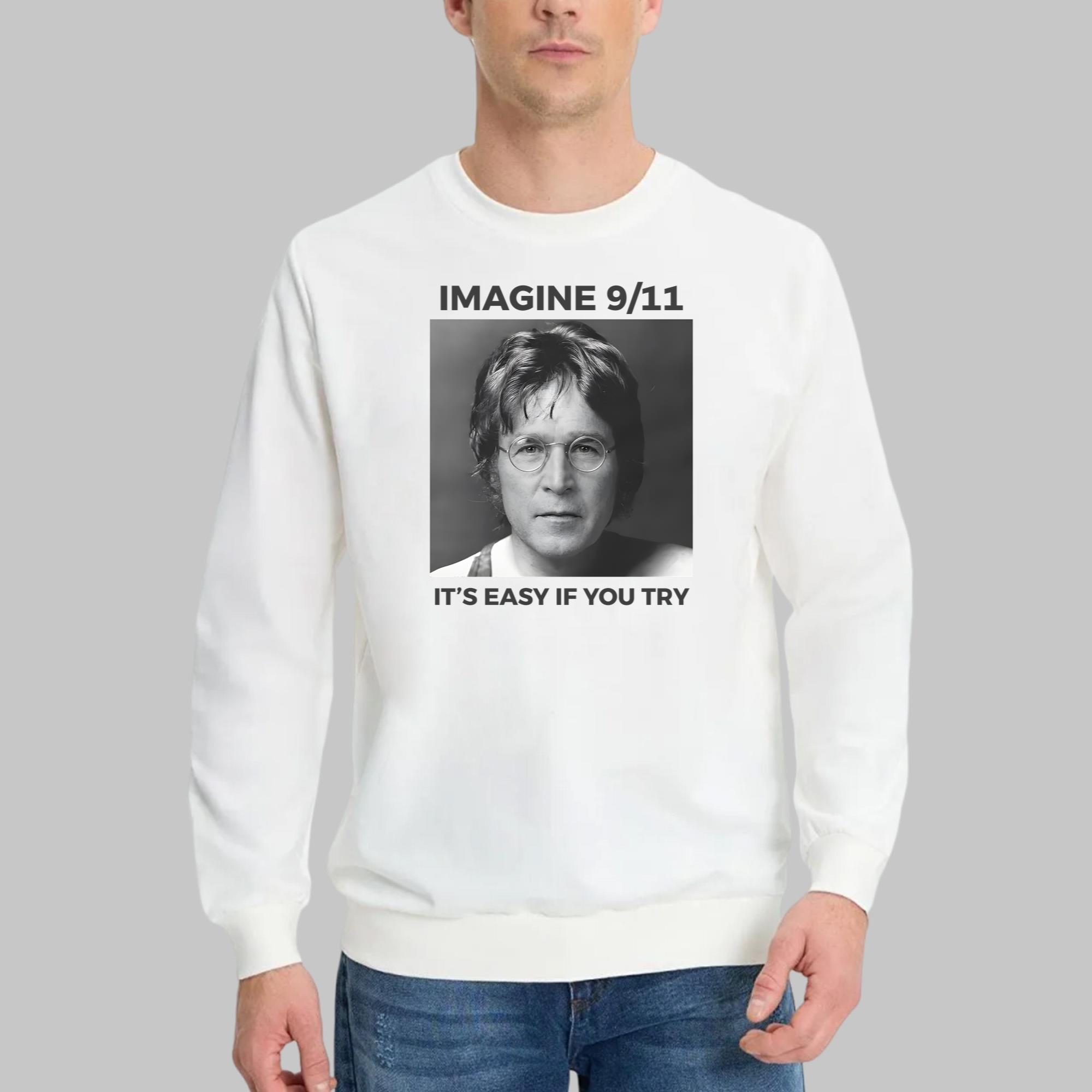 Imagine 9/11 It’s Easy If You Try Shirt
