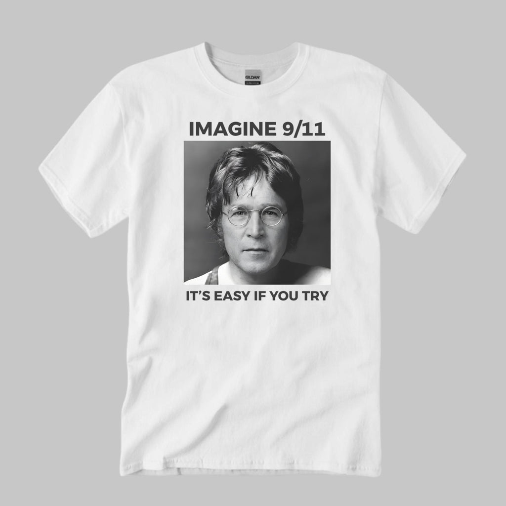 Imagine 9/11 It’s Easy If You Try Shirt