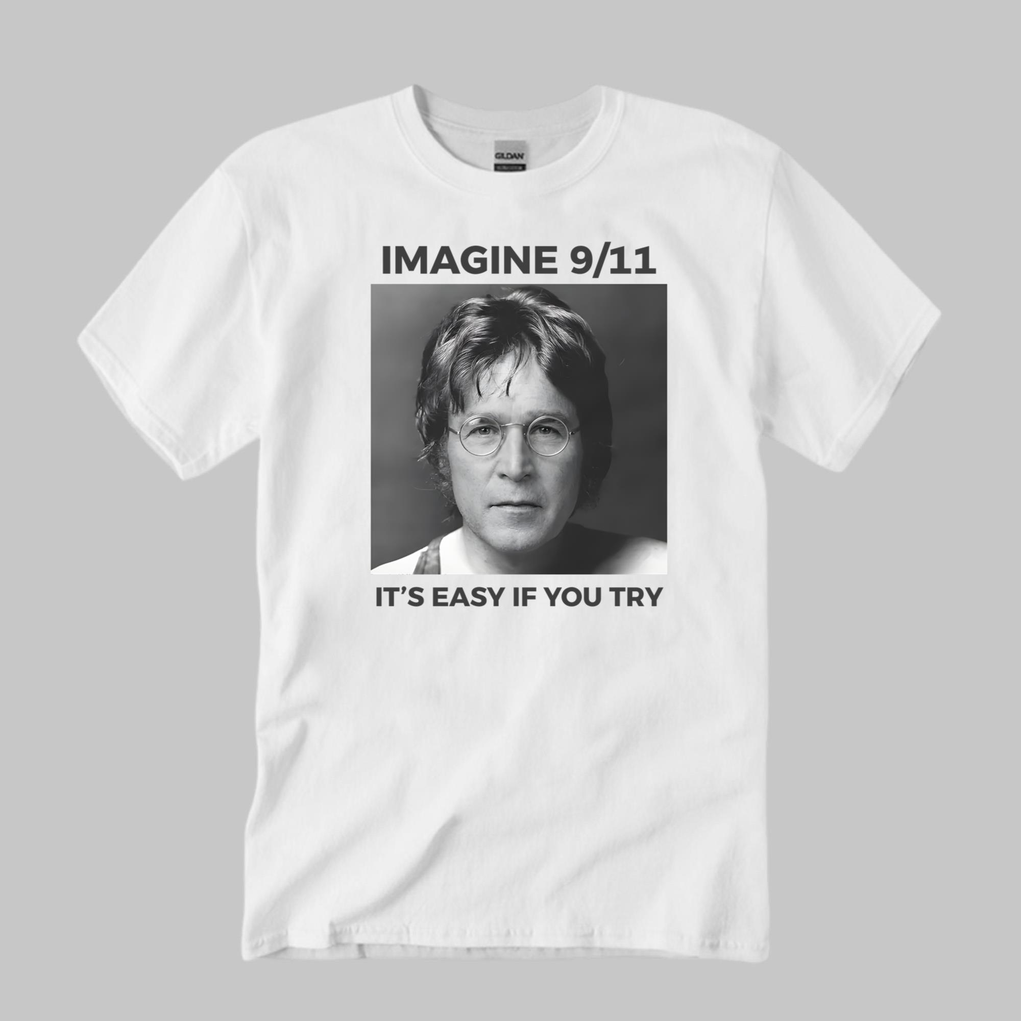 Imagine 9/11 It’s Easy If You Try Shirt