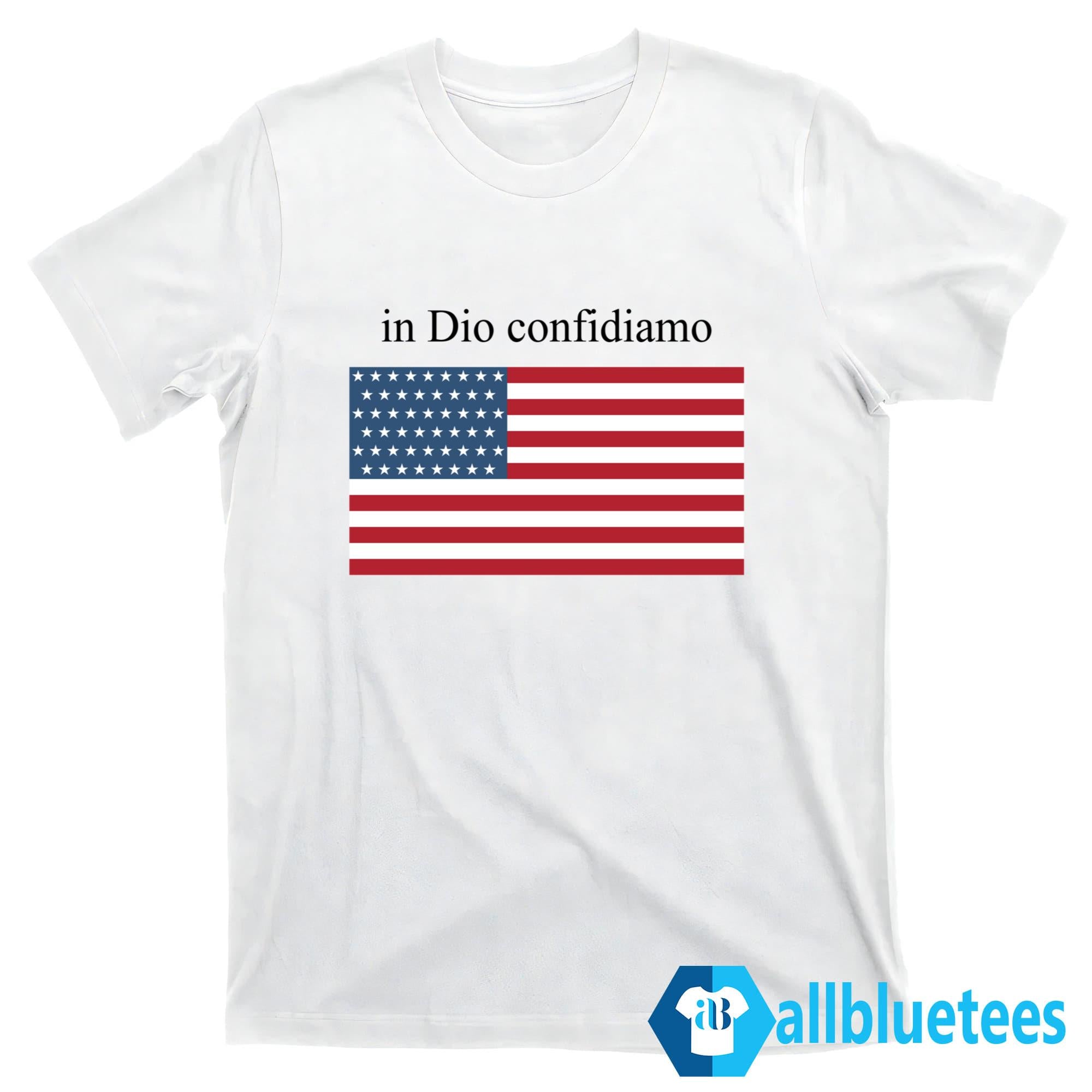 In Dio Confidiamo Shirt