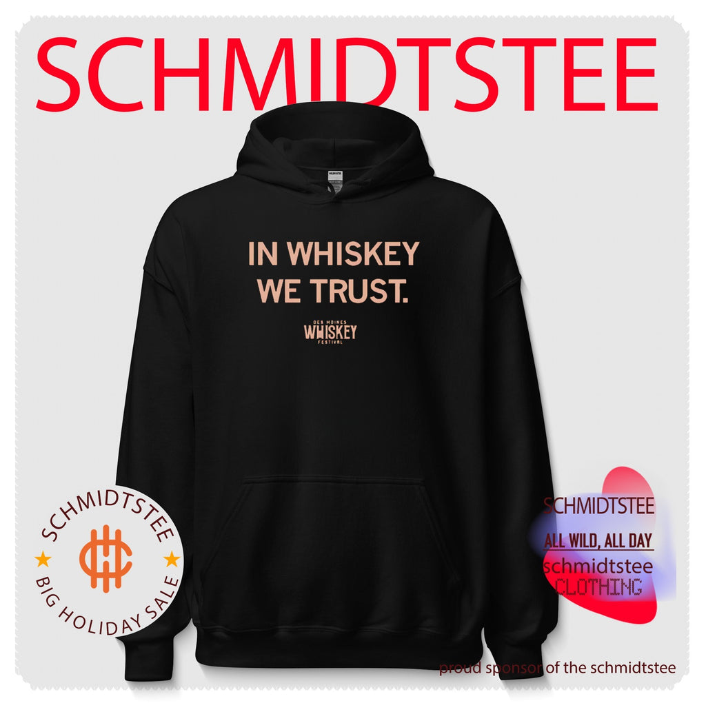 In Whiskey We Trust Des Moines Whiskey Festival shirt