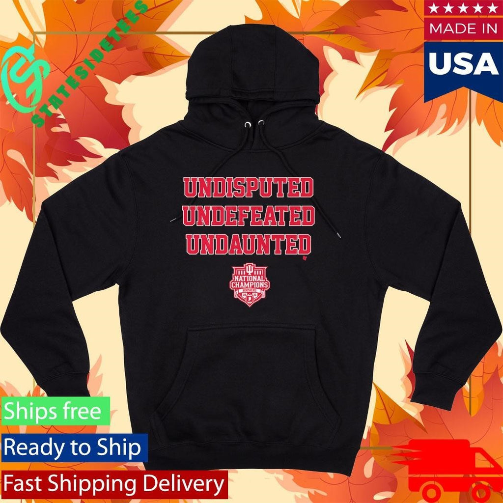Indiana Football Undisputed Undefeated Undaunted National Champs Shirt