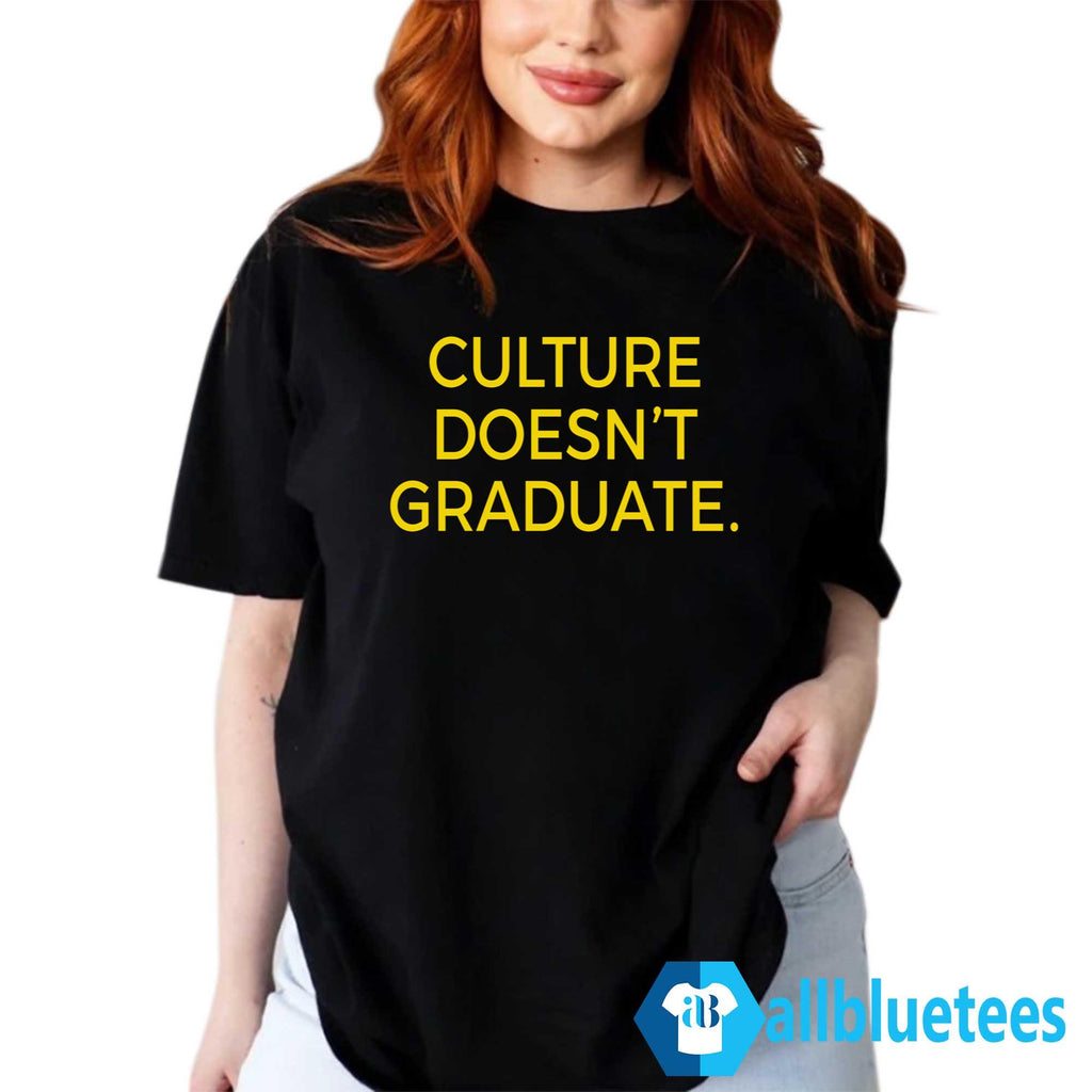 Iowa Culture Doesn’t Graduate Shirt