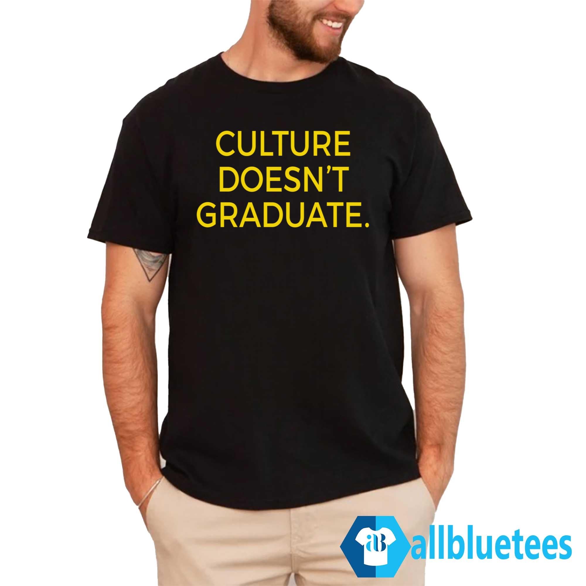 Iowa Culture Doesn’t Graduate Shirt