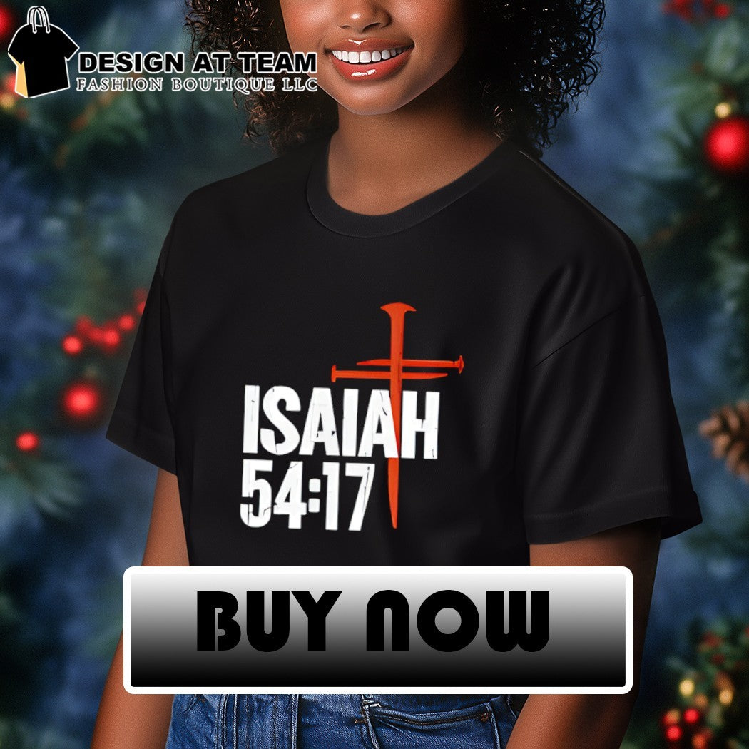 Isaiah 54 17 Jesus Holy Cross shirt