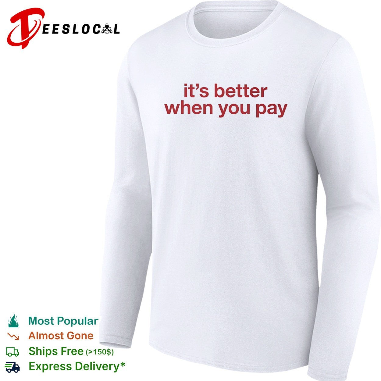 It is better when you pay shirt