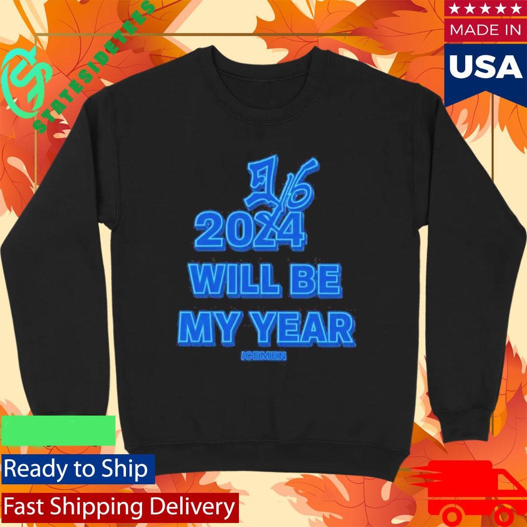 Itsbynate Will Be My Year Shirt