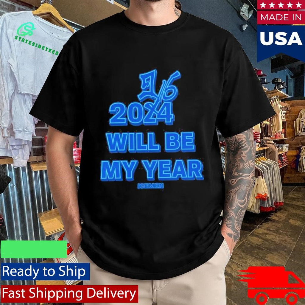 Itsbynate Will Be My Year Shirt
