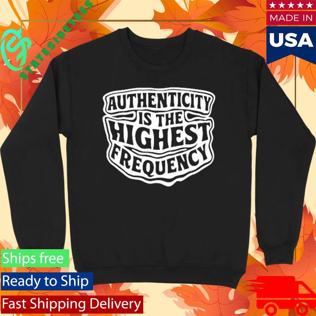 Ity Is The Highest Frequency Shirt