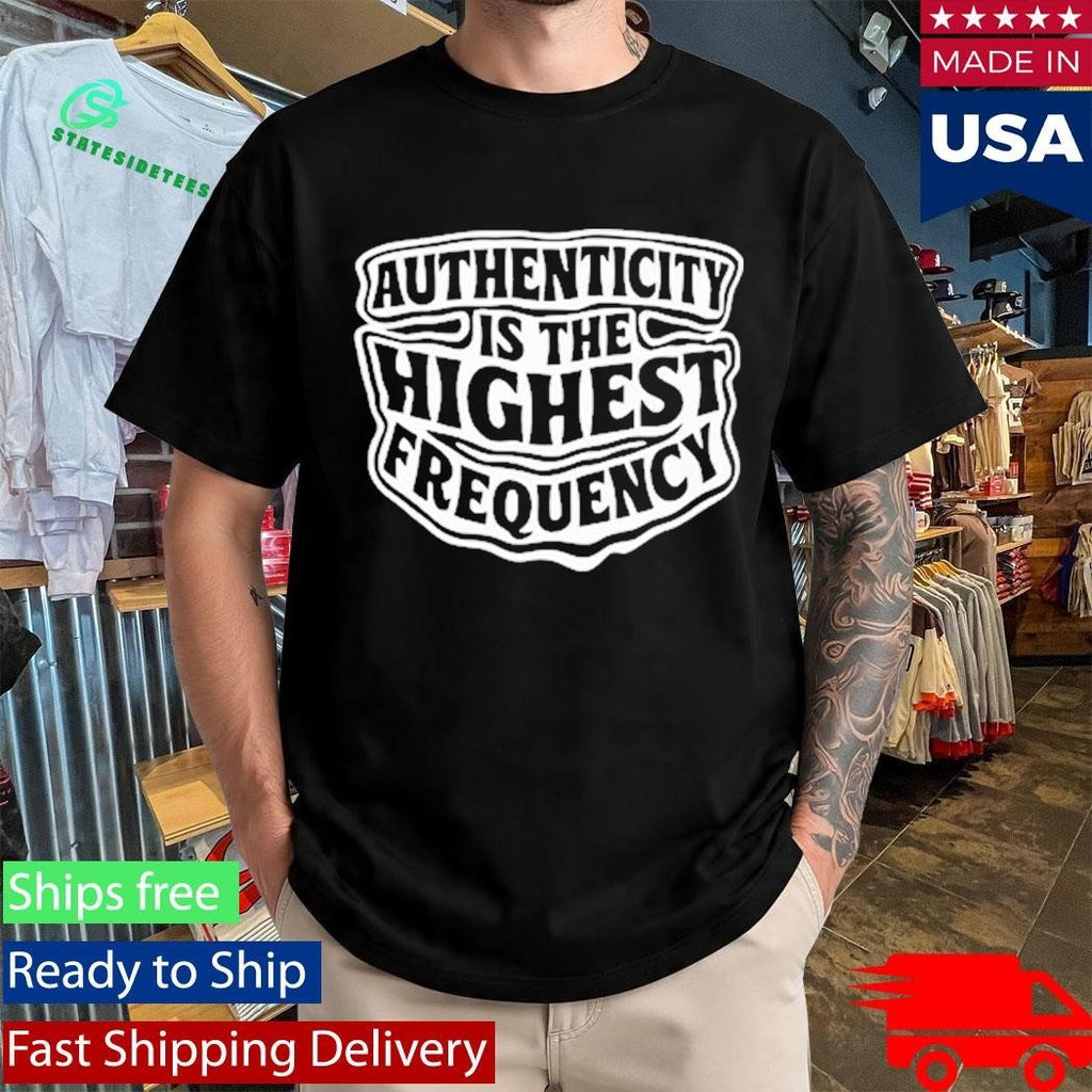 Ity Is The Highest Frequency Shirt