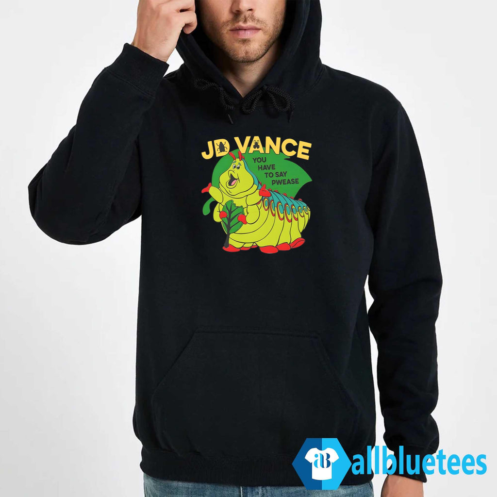 JD Vance You Have To Say Pwease Shirt