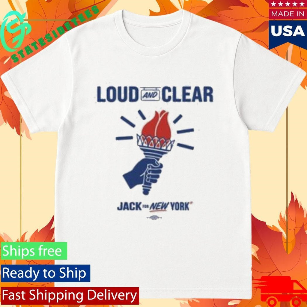 Jack For New York Loud And Clear Shirt
