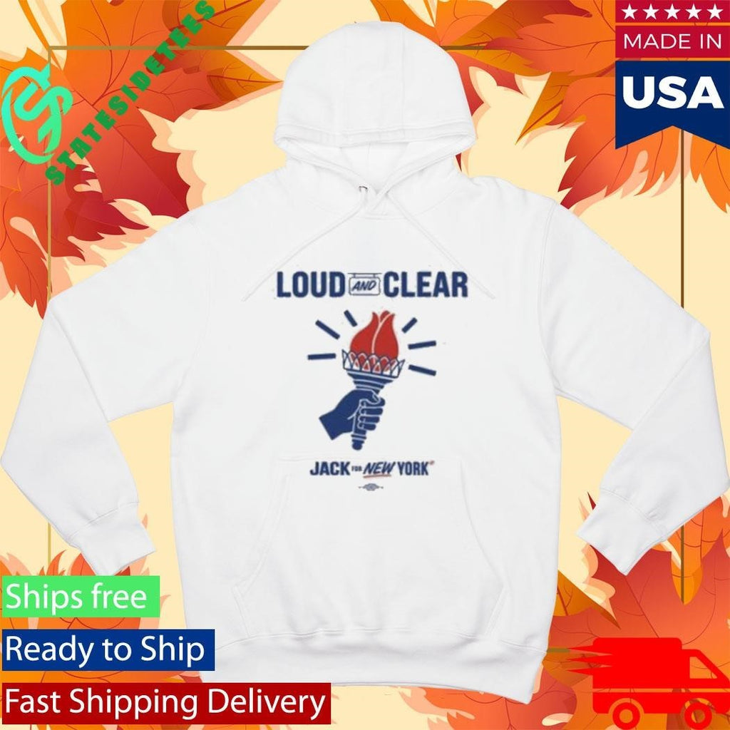 Jack For New York Loud And Clear Shirt