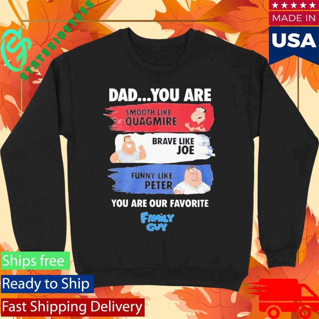 Jacksfilms Dad You Are Smooth Like Quagmire Family Guy Shirt
