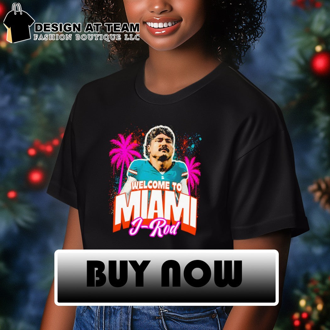 Jacob Rodriguez Miami Dolphins Welcome to Miami 2026 shirt