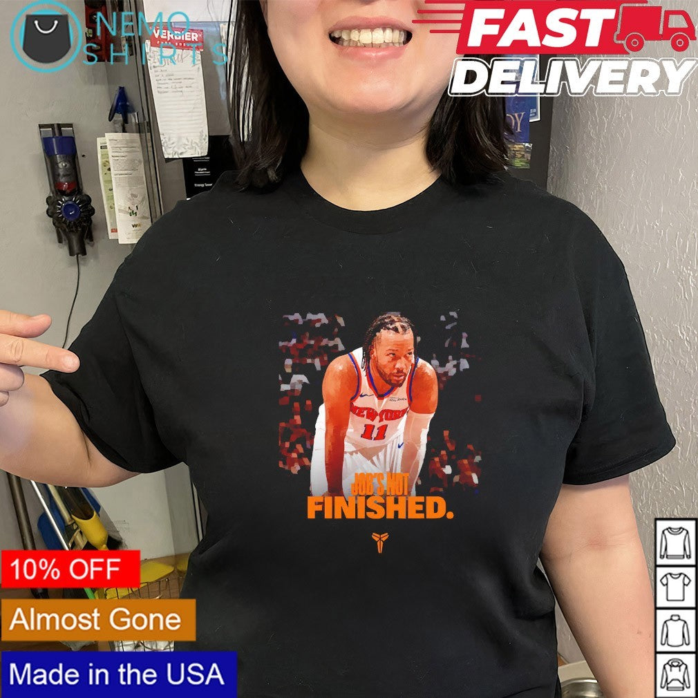 Jalen Brunson New York Knicks job’s not finished shirt