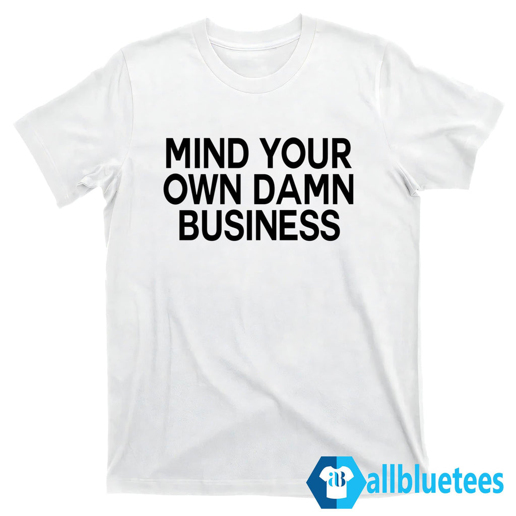 Jamie Bonkiewicz Mind Your Own Damn Business Shirt