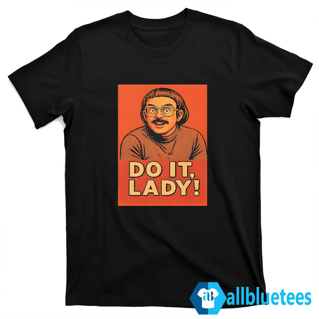 Jay Renshaw Do It Lady Shirt