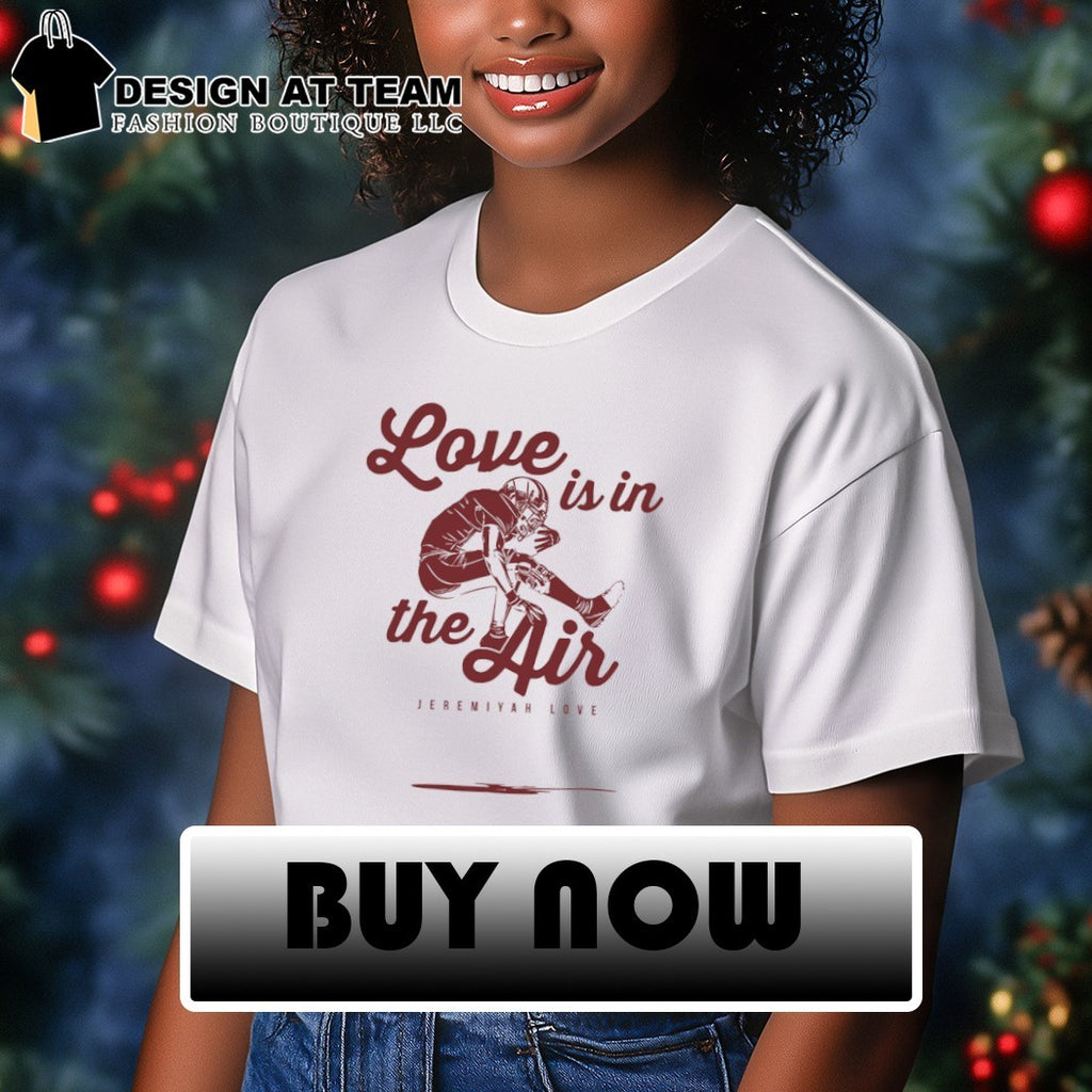 Jeremiyah Love Arizona Cardinals Love Is In The Air shirt