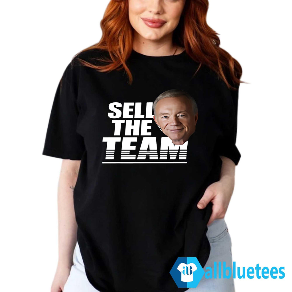 Jerry Jones Sell The Team Shirt