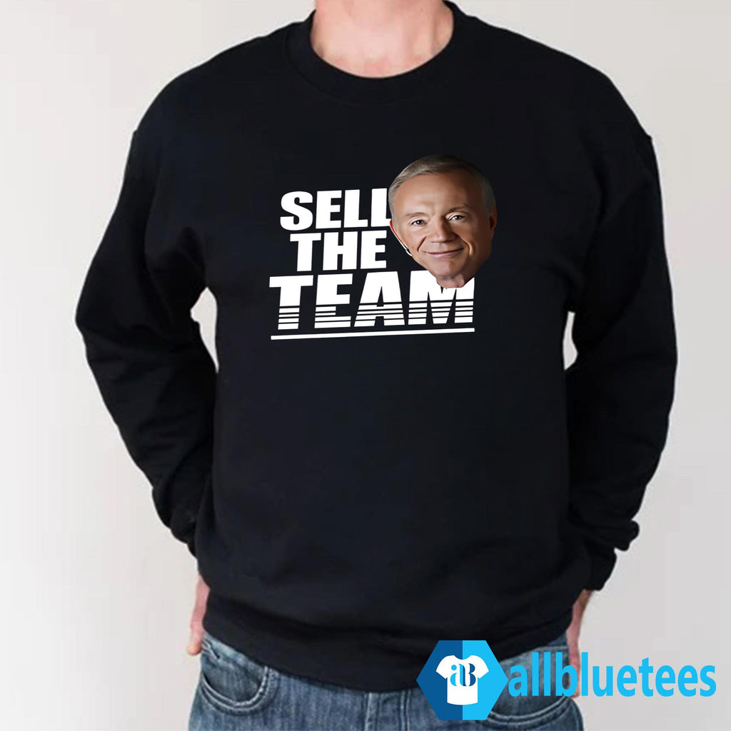 Jerry Jones Sell The Team Shirt