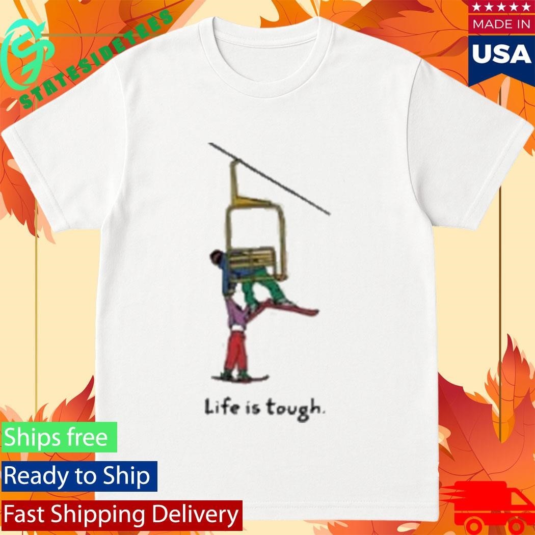 Jerry Of The Day Life Is Tough Shirt
