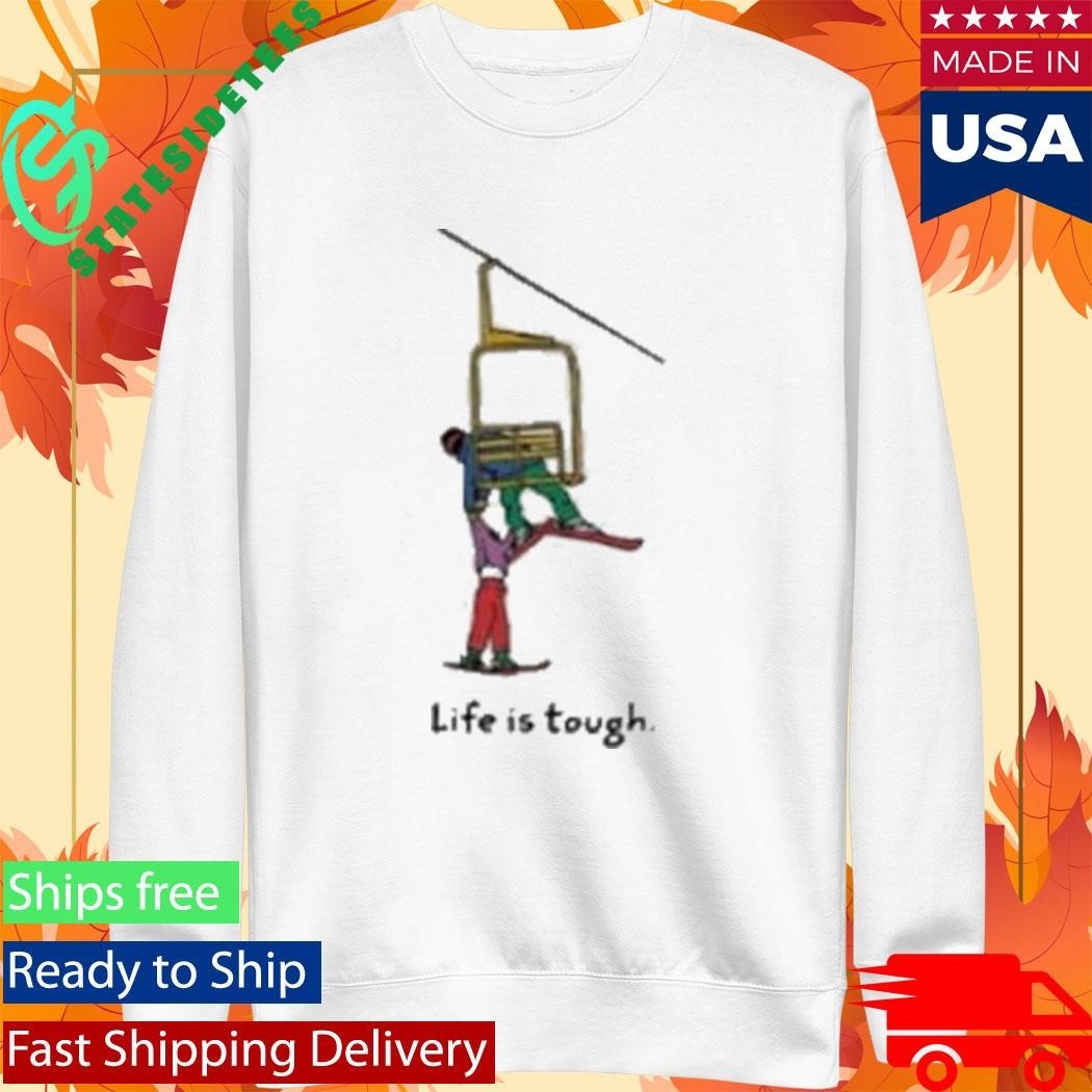 Jerry Of The Day Life Is Tough Shirt