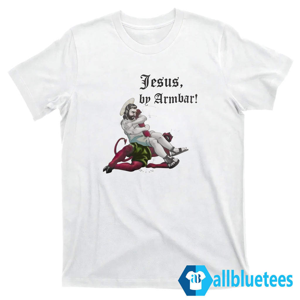 Jesus By Armbar Shirt