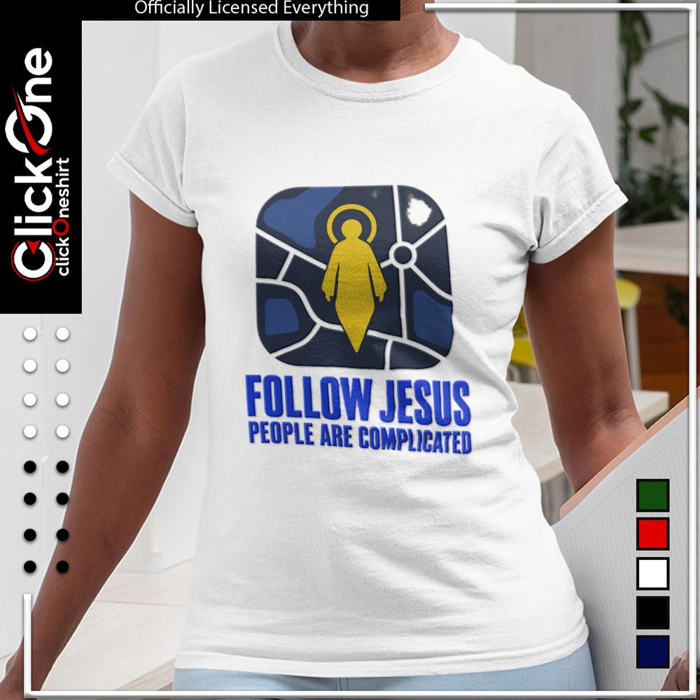 Jesus Follow People are Complicated Map Navigation Religious Christian Faith shirt