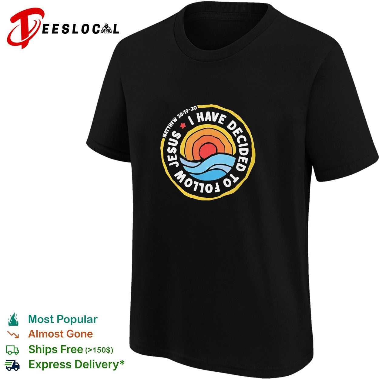 Jesus I have decided to follow Matthew 28 19 20 shirt