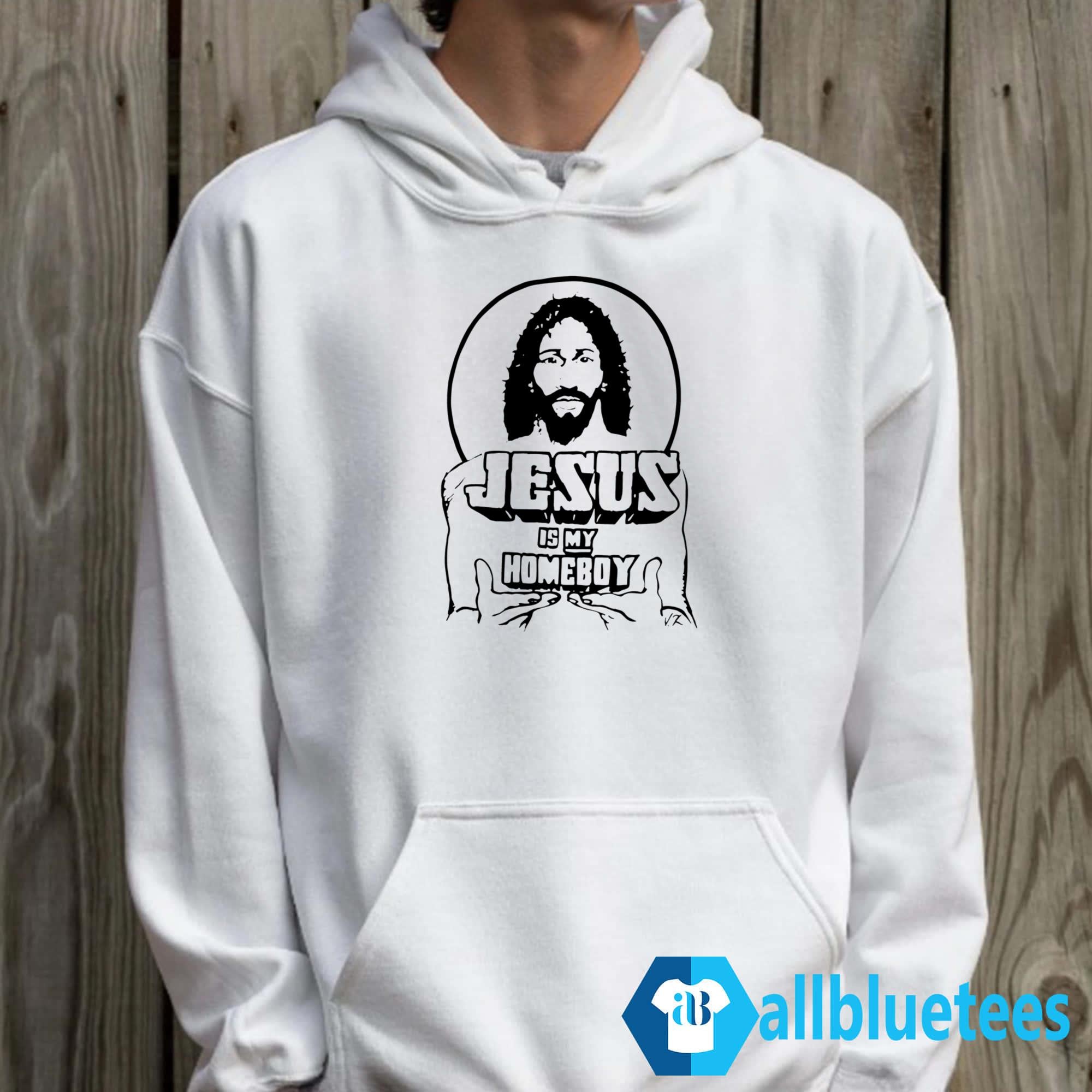 Jesus Is My Homeboy Shirt