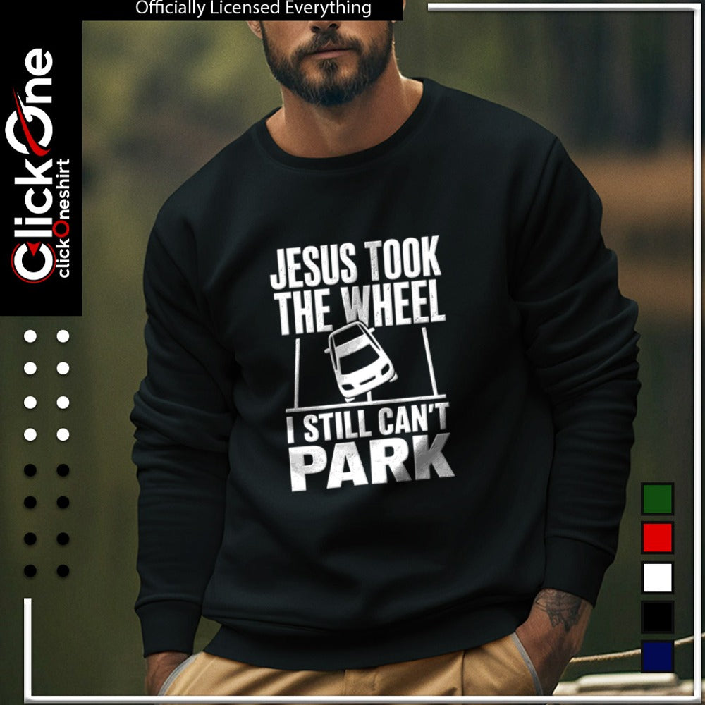 Jesus took the wheel I still cant park religious humor funny car parking shirt