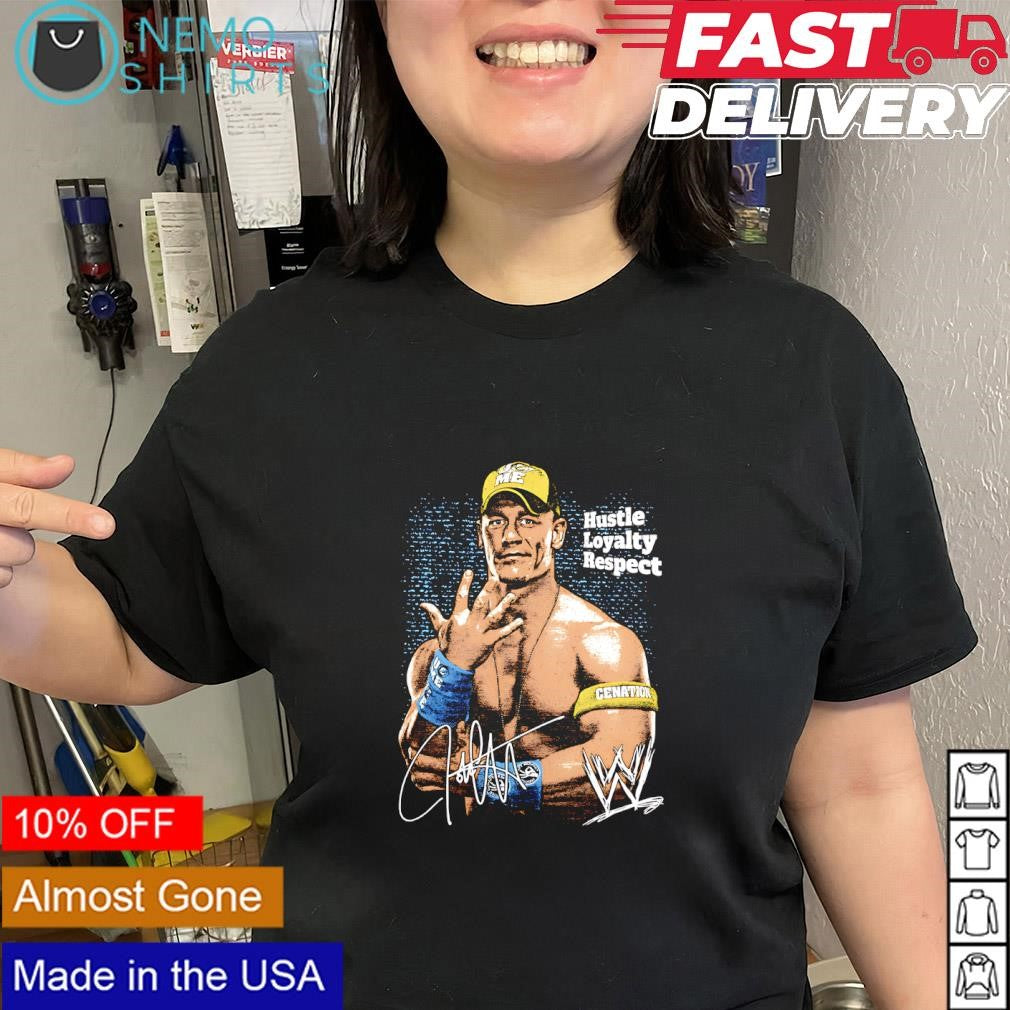 John Cena hustle loyalty respect legacy signature shirt