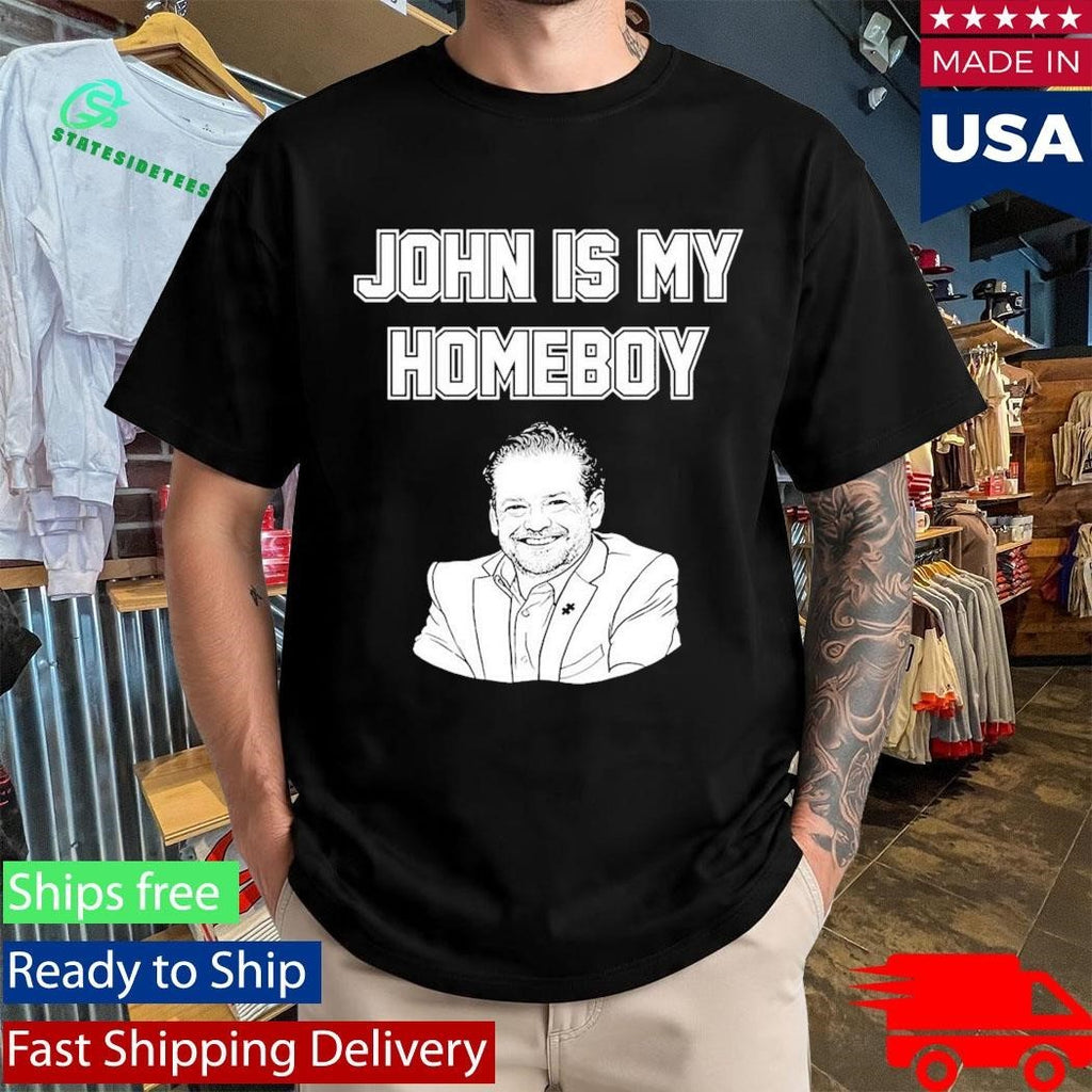 John Is My Homeboy Go Hawks Shirt
