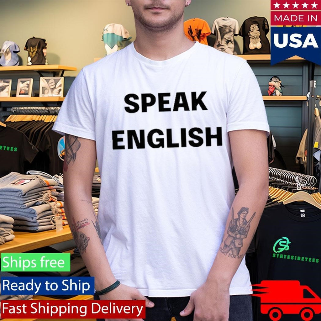 Johnrocker Speak English Shirt