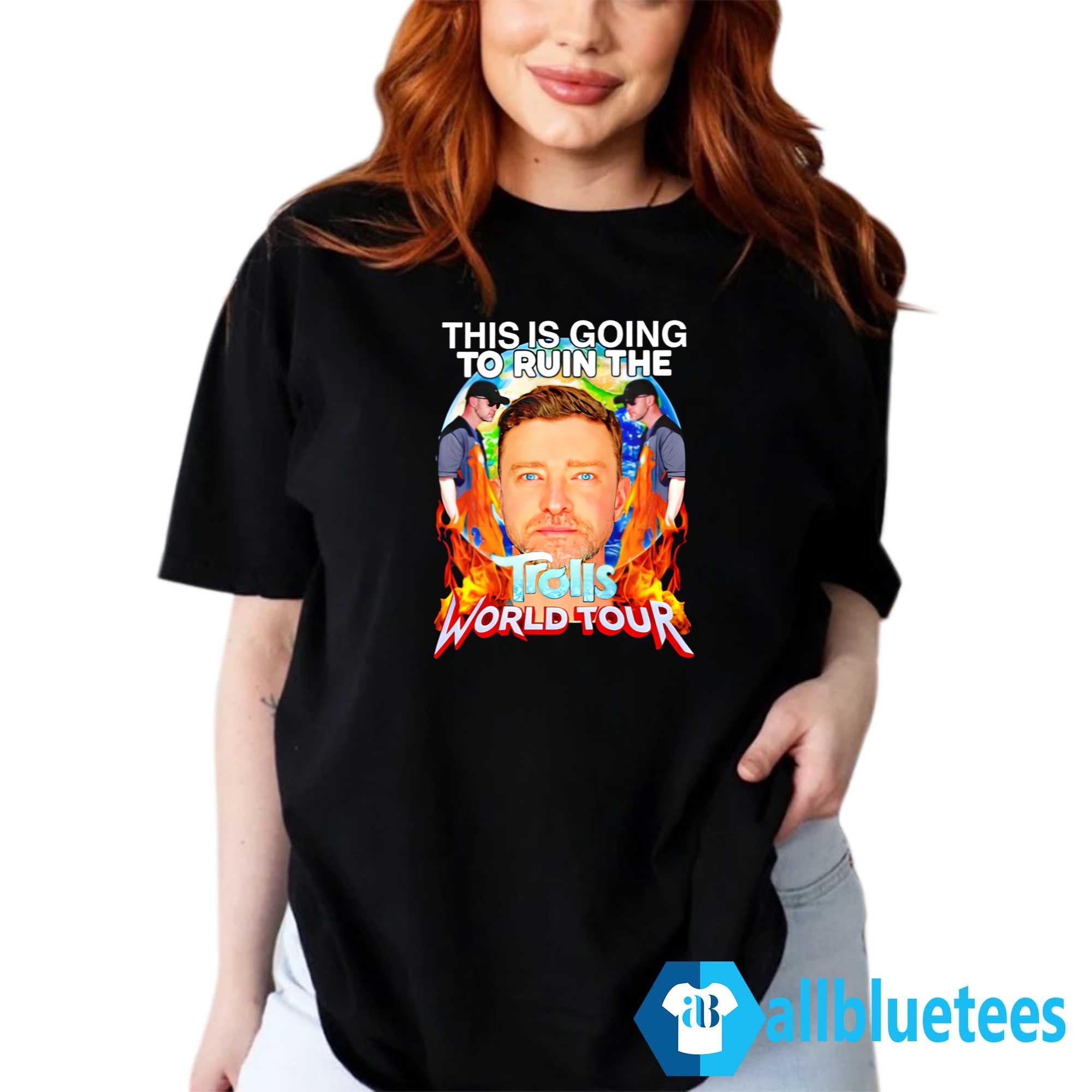 Justin Timberlake This Is Going To Ruin The Trolls World Tour Shirt