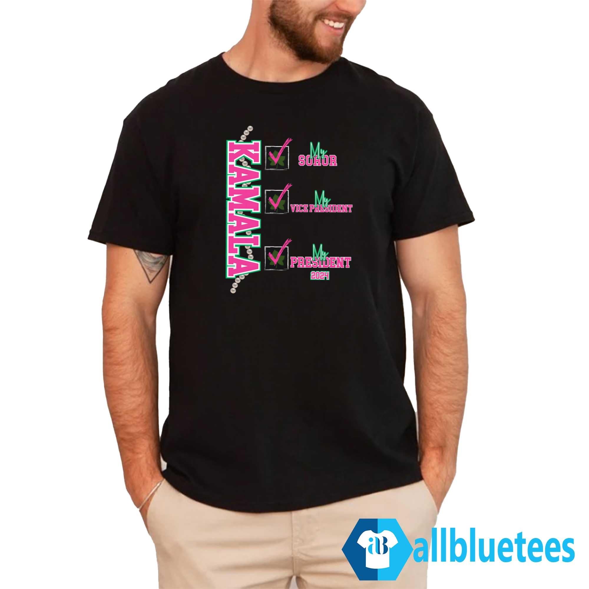 Kamala My Soror My Vice President My President 2024 Shirt