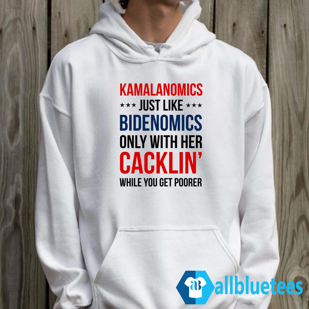 Kamalanomics Just Like Bidenomics Only With Her Cacklin’ While You Get Poorer Shirt