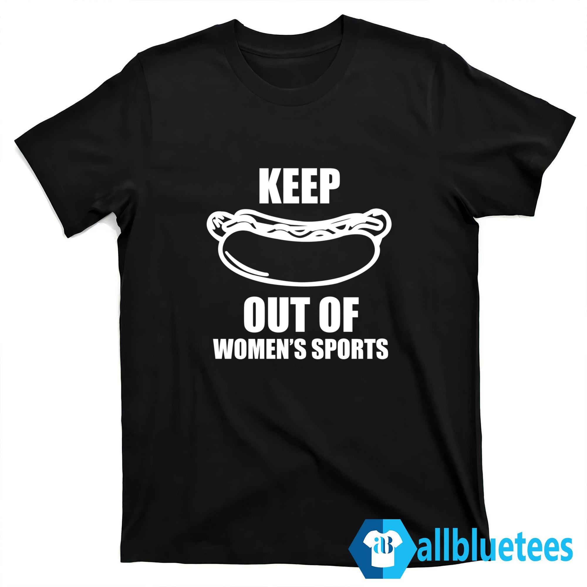Keep Hot Dog Out Of Women’s Sports Shirt