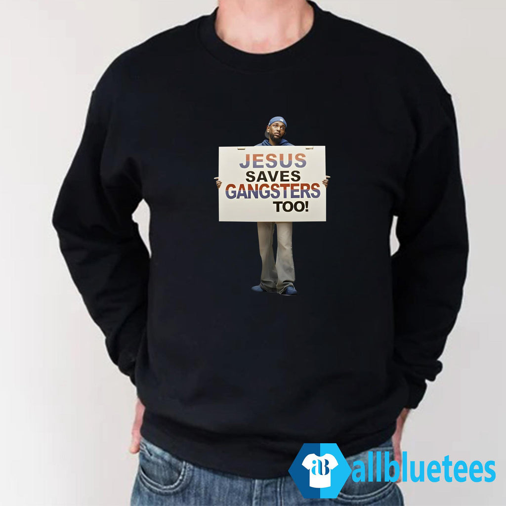 Kendrick Lamar Jesus Saves Gangsters Too Shirt