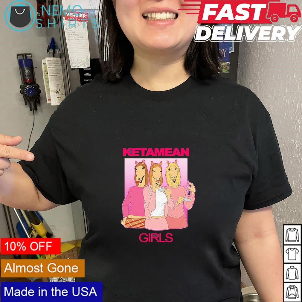 Ketamine Horse Mean Girls film meme shirt