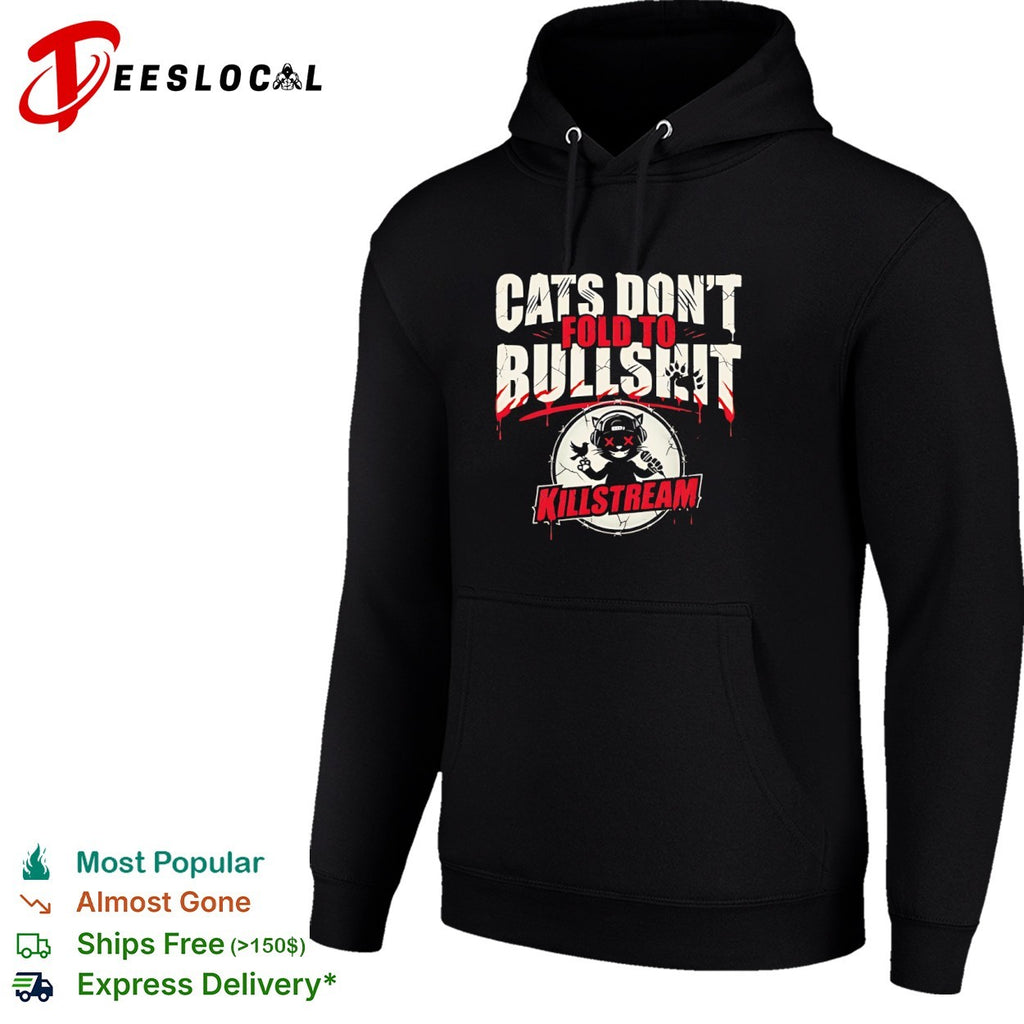 Killstream cats do not fold to bullshit cat shirt