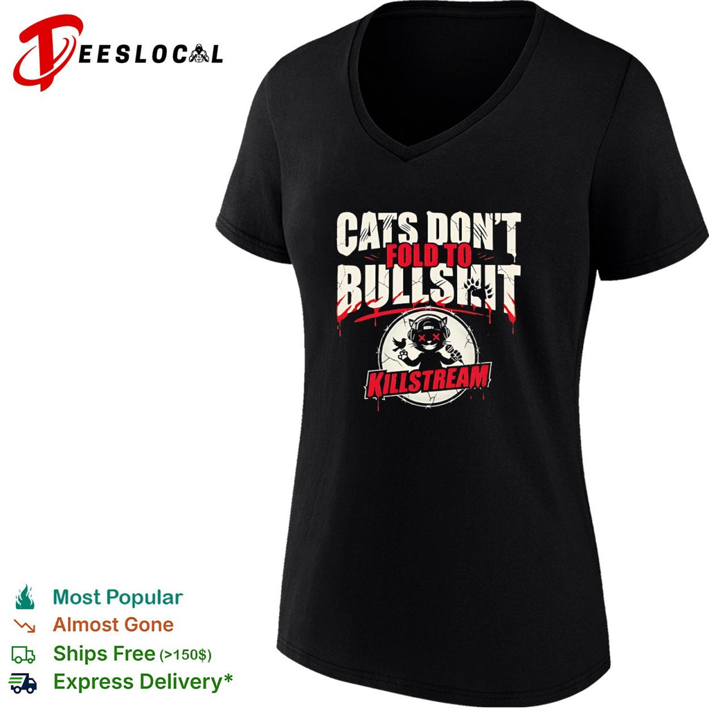 Killstream cats do not fold to bullshit cat shirt