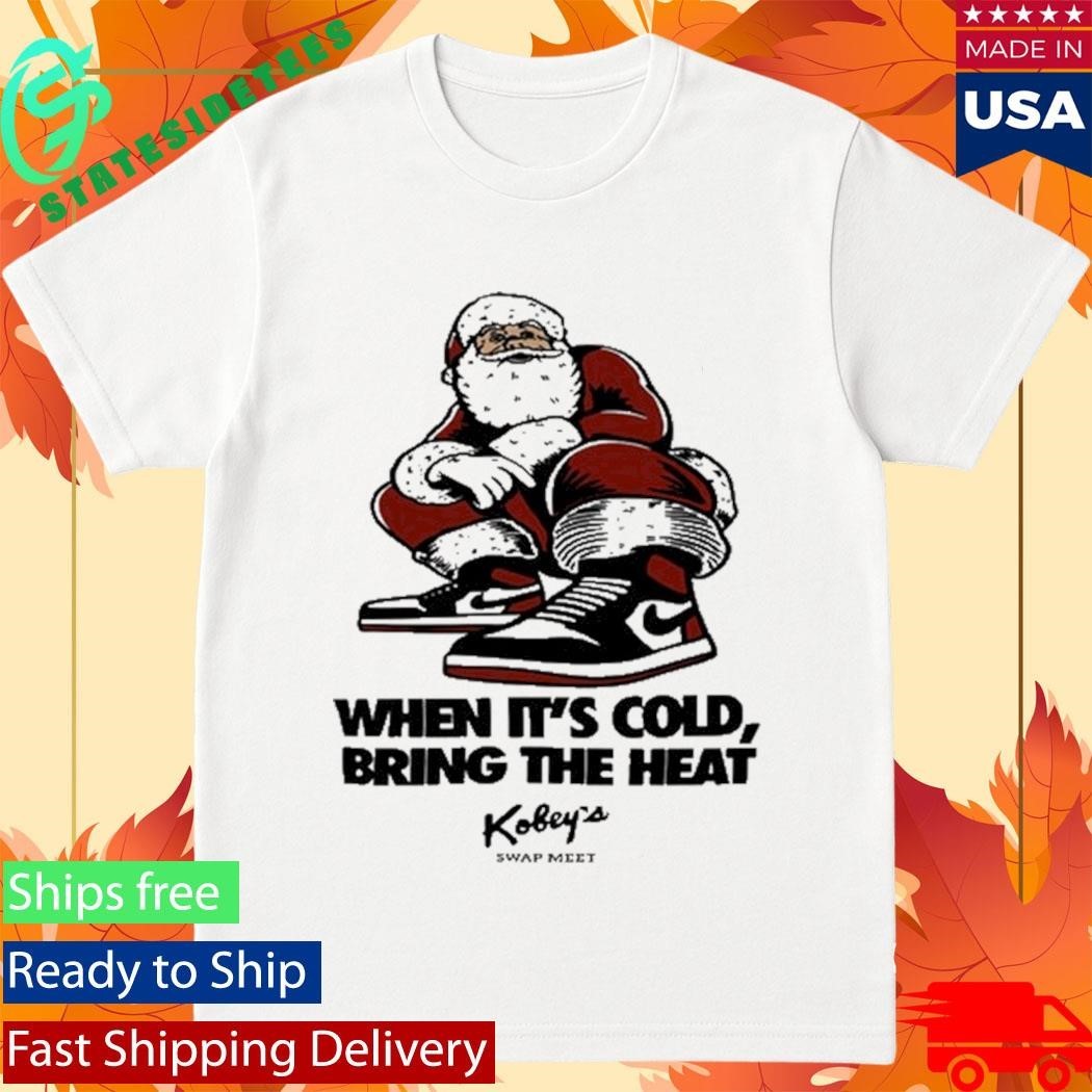 Kobey’s Swap Meet When It’s Cold Bring The Hear Shirt