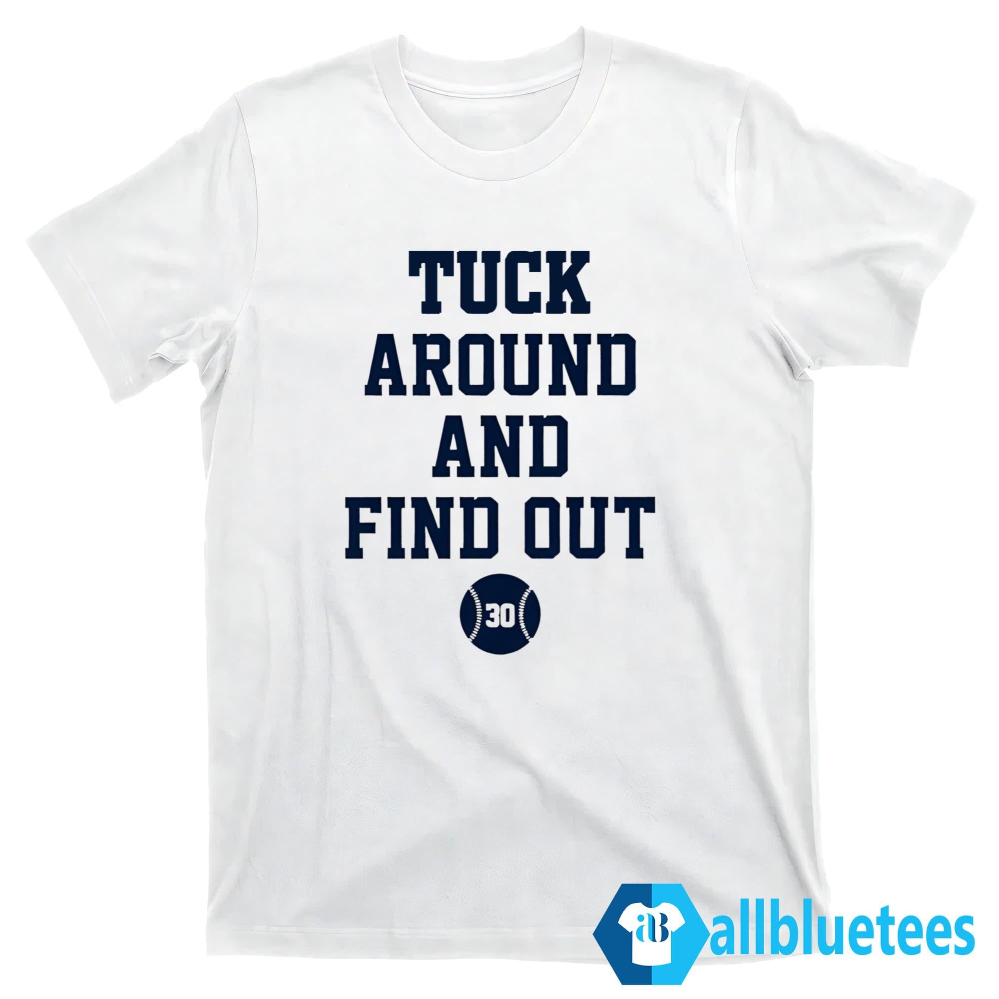 Kyle Tucker Tuck Around And Find Out Shirt