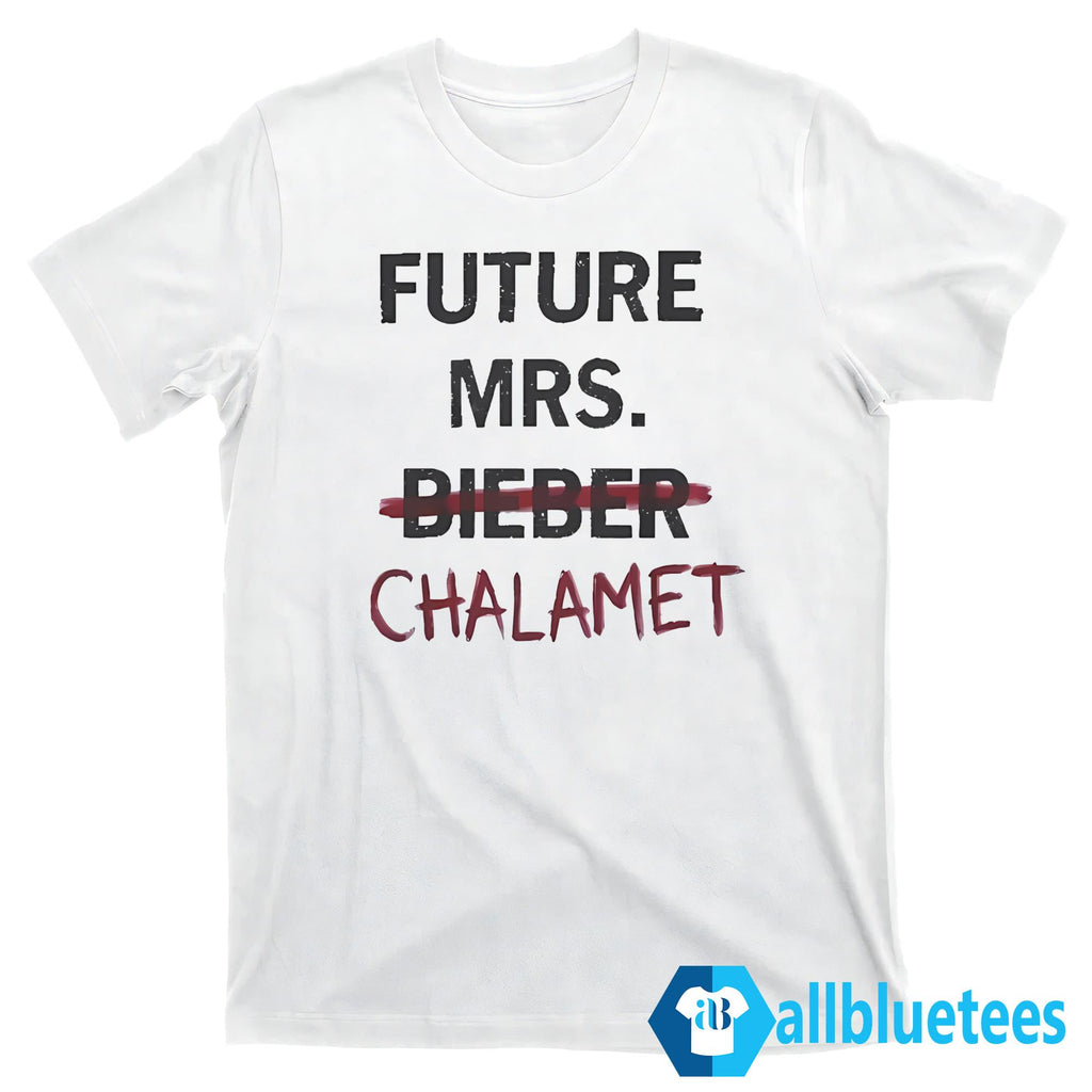 Kylie Jenner Future Mrs Chalamet Shirt