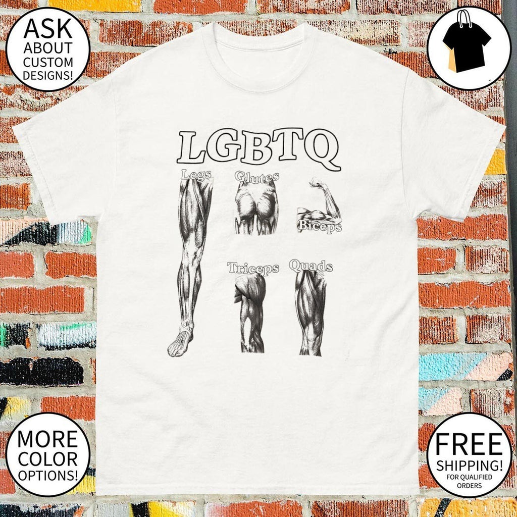LGBTQ legs glutes biceps triceps quads shirt