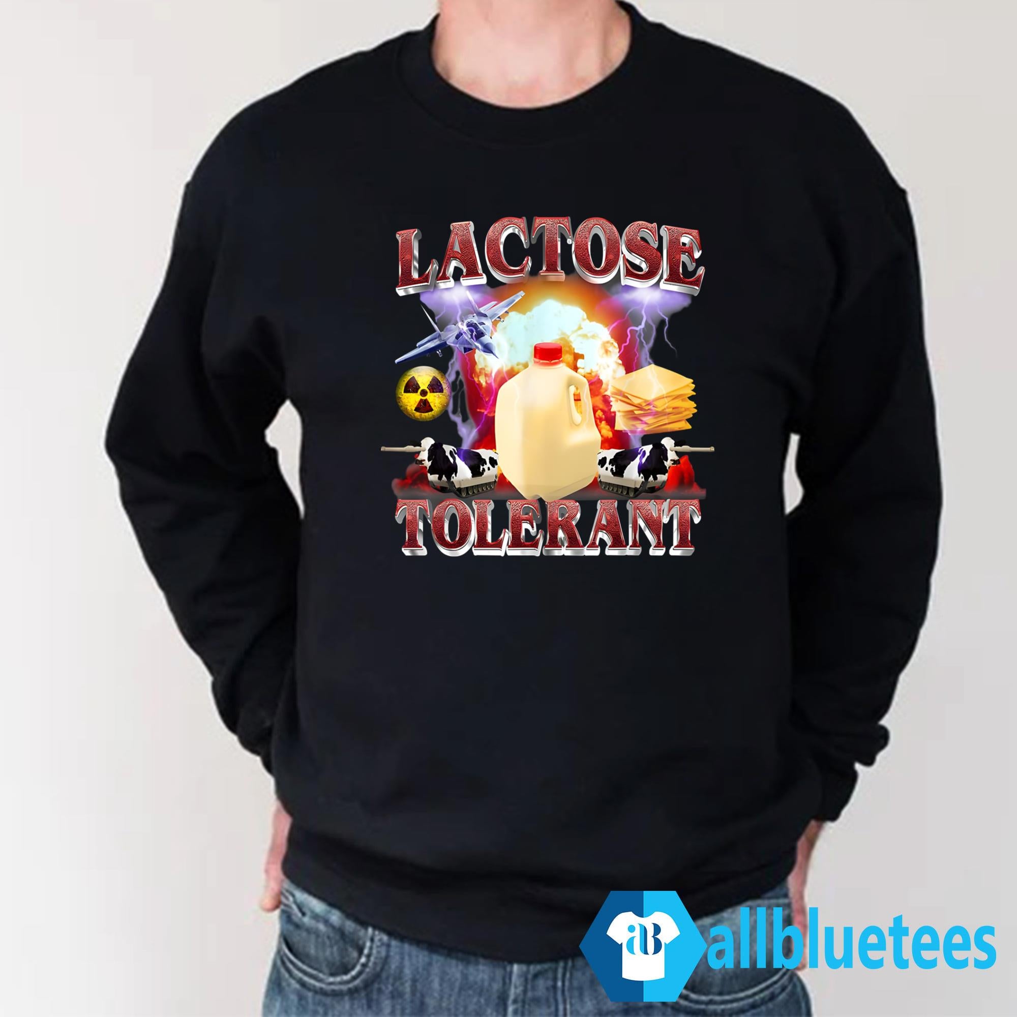 Lactose Tolerant Shirt